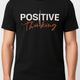 Positive Thinking Graphic T-Shirt – Black Edition