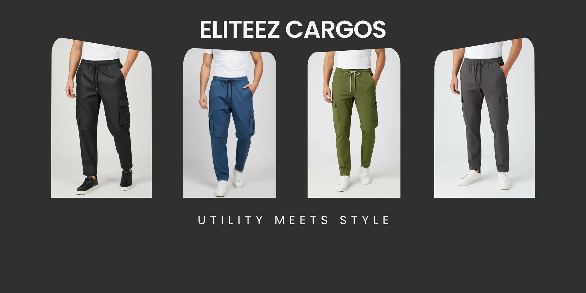 Eliteez men's cargo pants collection combining utility and style with comfortable modern designs.